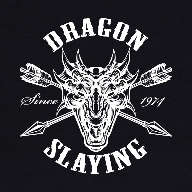 DnD Design Dragon Slaying Since 1974 by OfficialTeeDreams